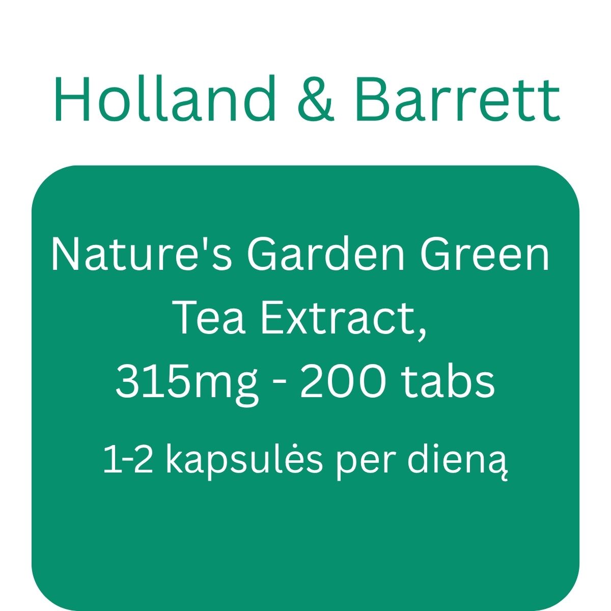 Nature's Garden Green Tea Extract, 315mg - 200 tabs - Holland & Barrett