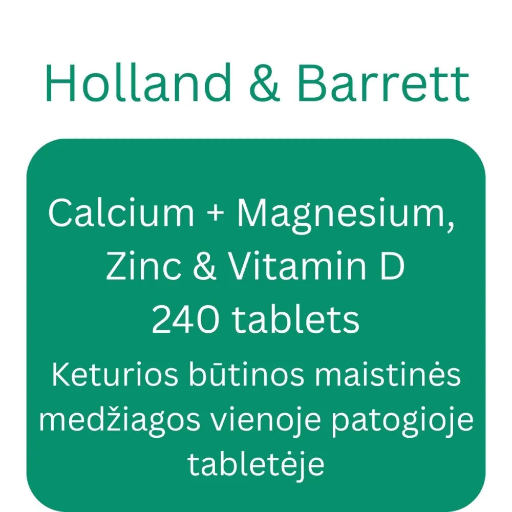 Calcium + Magnesium Zinc & Vitamin D - 240 tablets - Holland Barrett - Papildai
