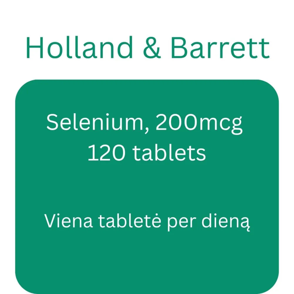 Selenium 200mcg - 120 tablets - Holland & Barrett - Papildai