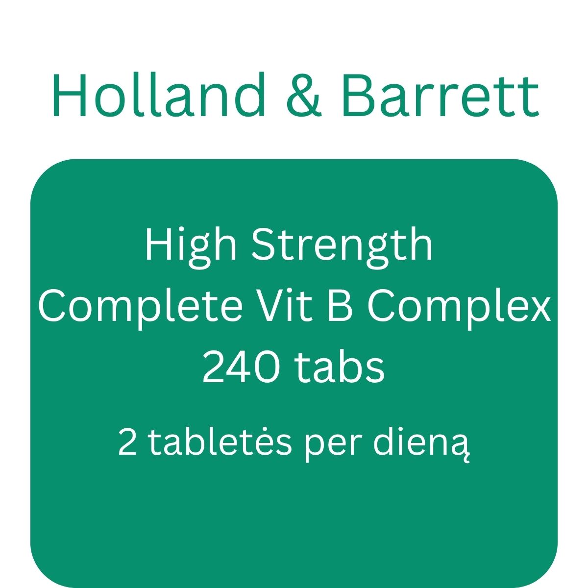 High Strength Complete Vit B Complex - 240 tabs - Holland & Barrett