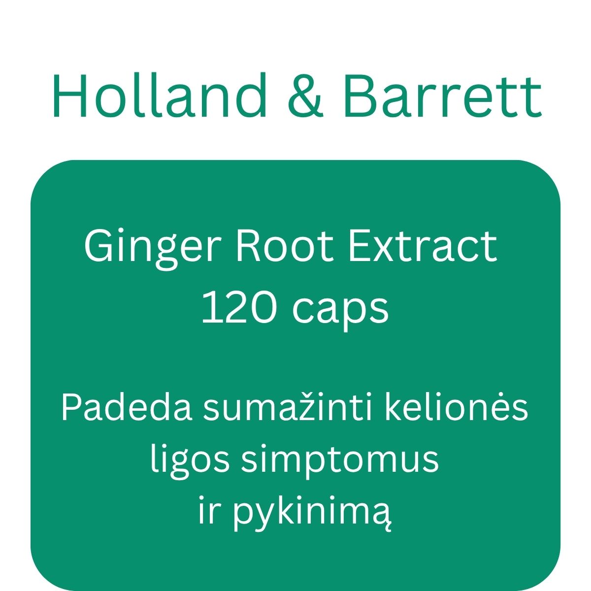 Ginger Root Extract - 120 caps - Holland & Barrett