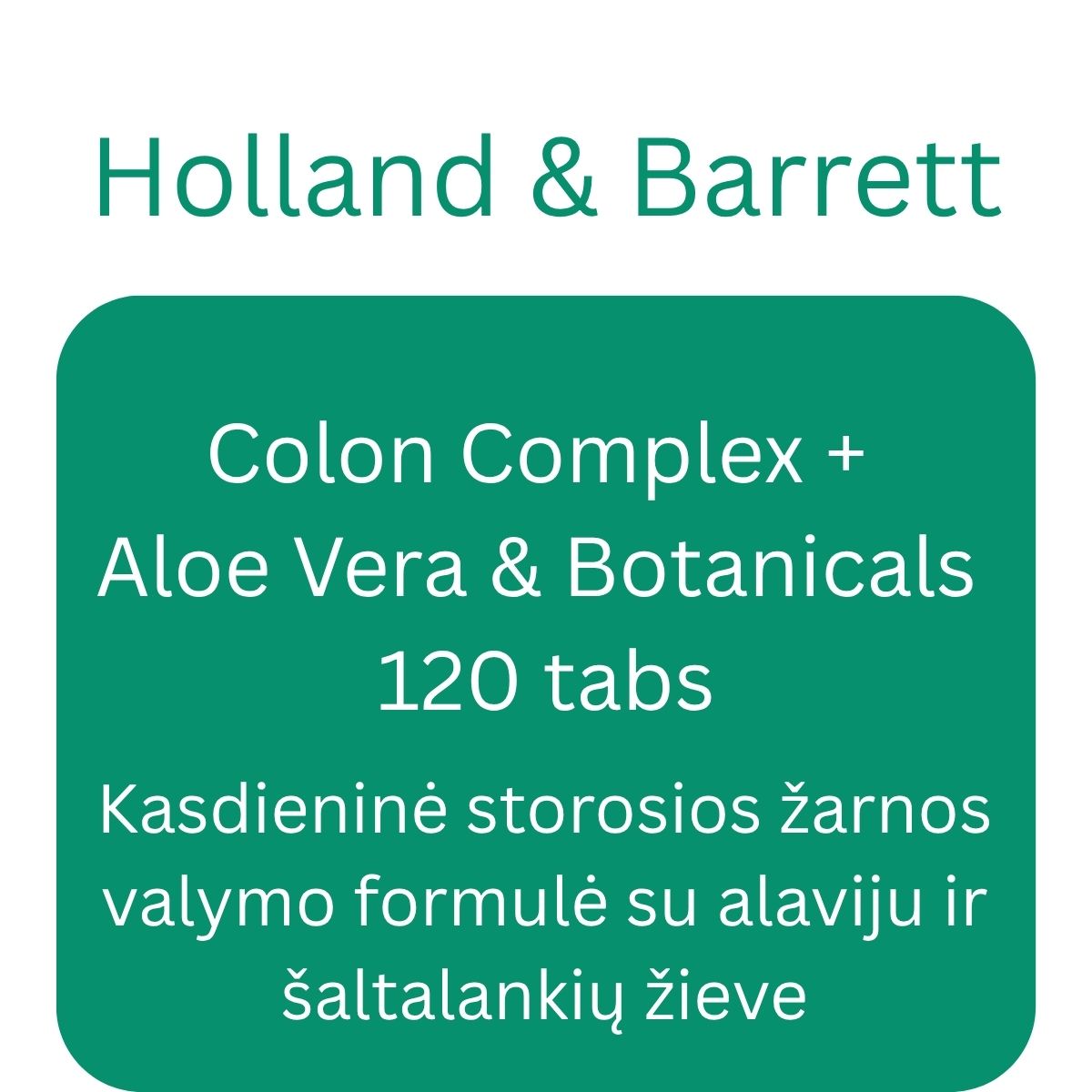 Colon Complex + Aloe Vera & Botanicals - 120 tabs - Holland & Barrett