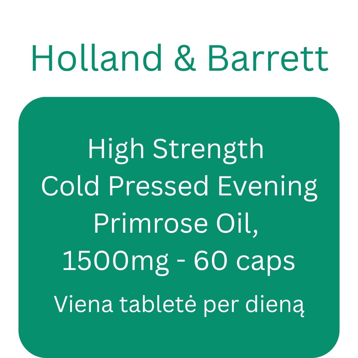 High Strength Cold Pressed Evening Primrose Oil, 1500mg - Holland & Barrett