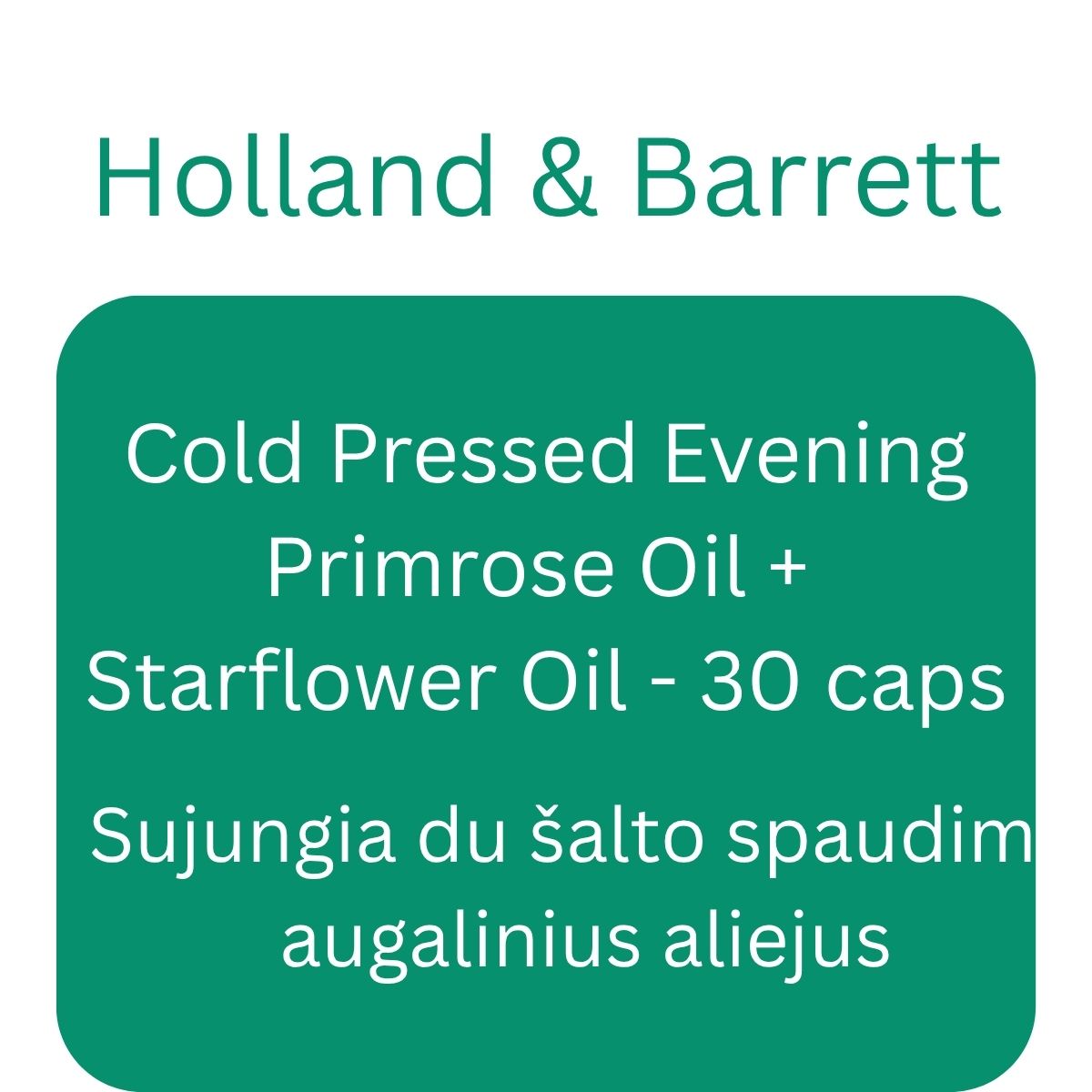 Cold Pressed Evening Primrose Oil + Starflower Oil - 30 caps - Holland & Barrett