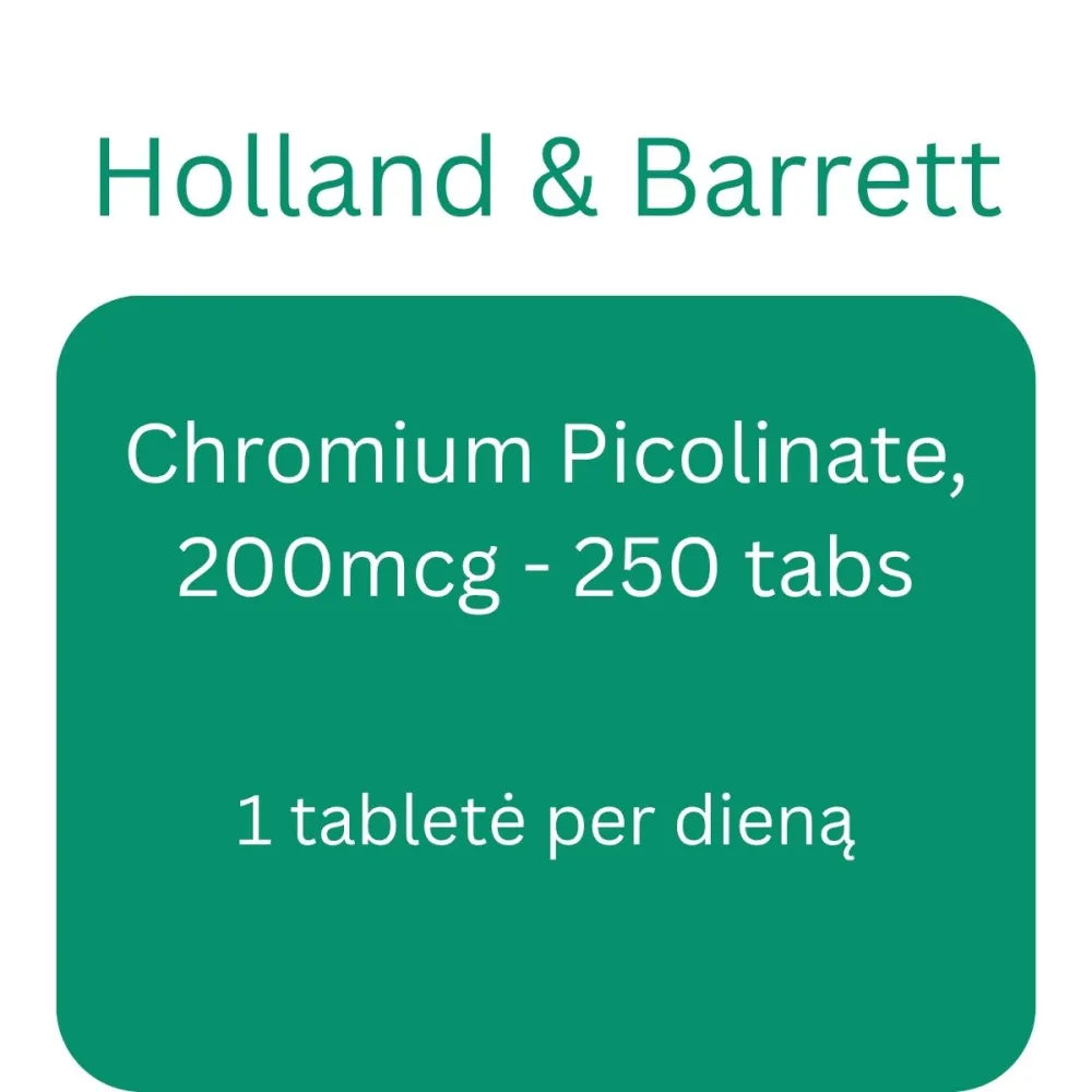 Chromium Picolinate 200mcg - 250 tabs - Holland & Barrett - Papildai