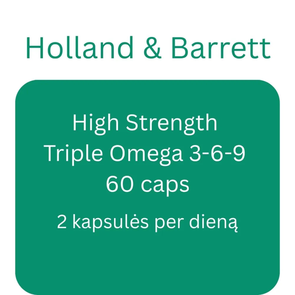 High Strength Triple Omega 3-6-9 - 60 caps - Holland & Barrett - Papildai