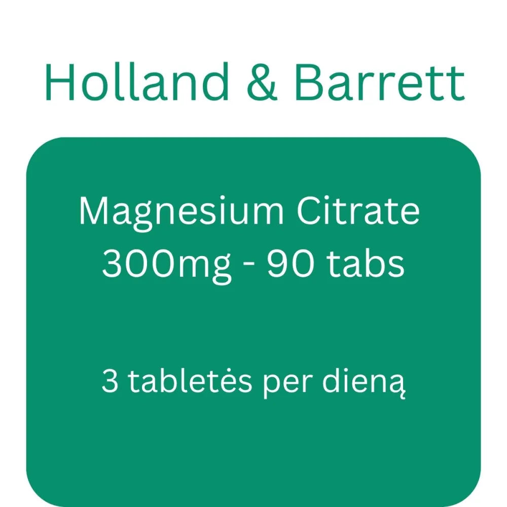 Magnesium Citrate 300mg - 90 tabs - Holland & Barrett - Papildai