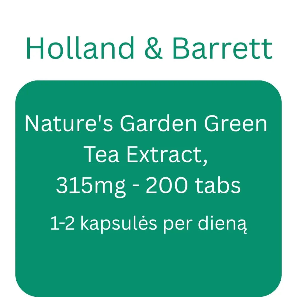 Nature’s Garden Green Tea Extract 315mg - 200 tabs - Holland & Barrett - Papildai