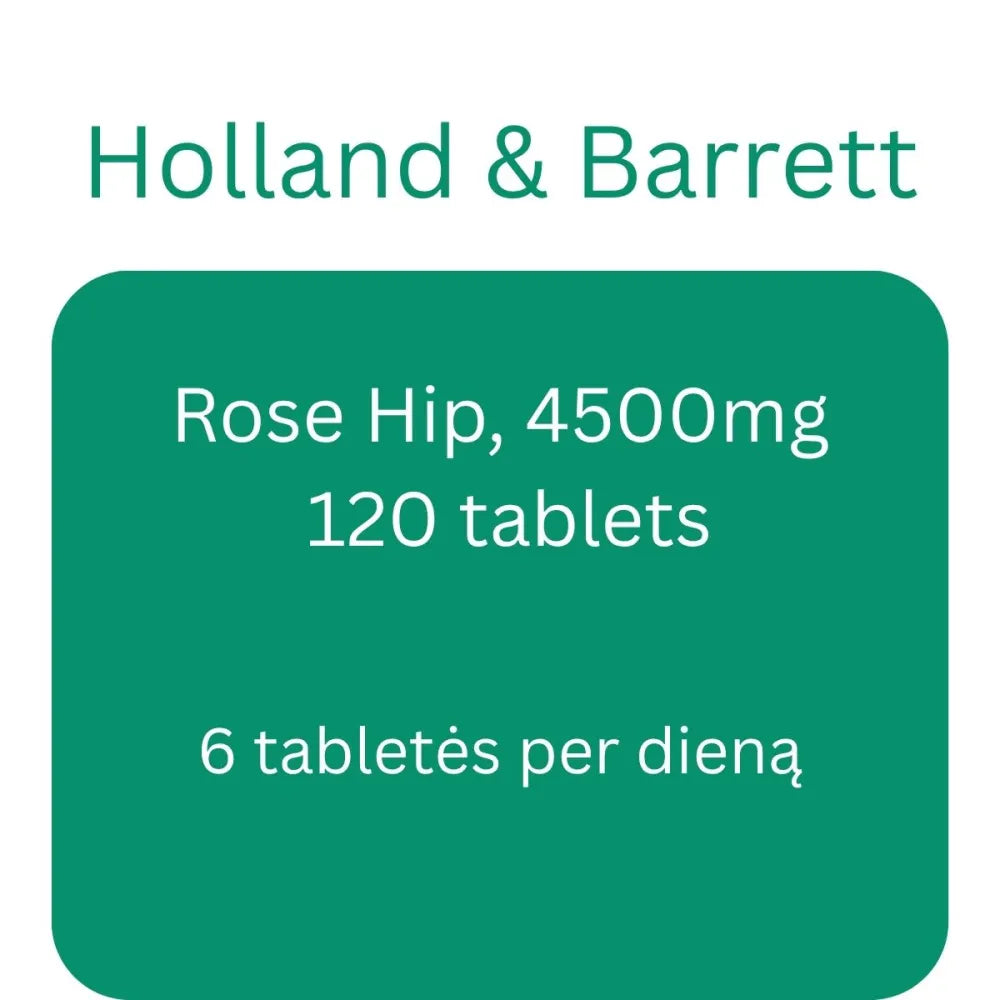 Rose Hip 4500mg - 120 tablets - Holland & Barrett - Papildai