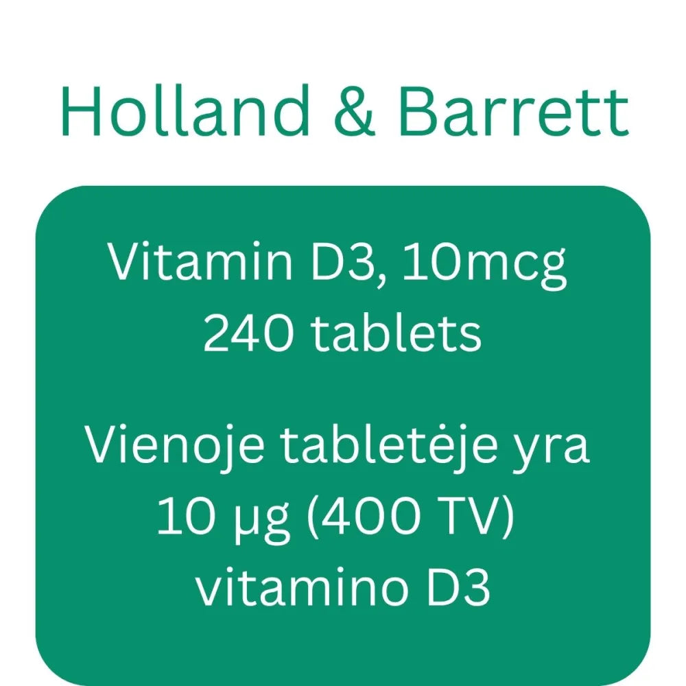Vitamin D3 10mcg - 240 tablets - Holland & Barrett - Papildai